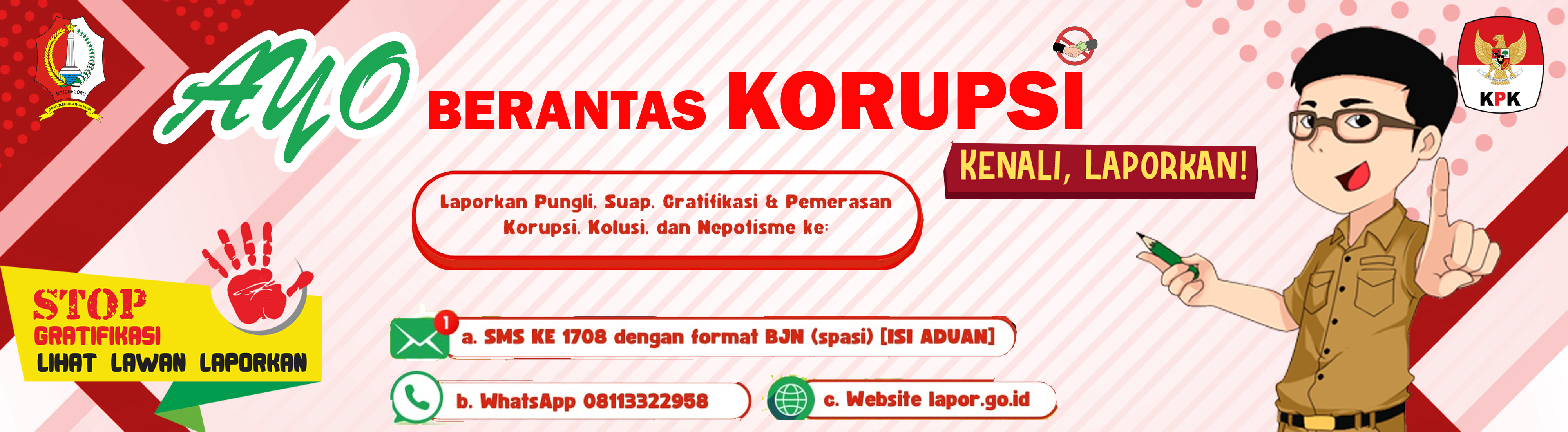 Ayo Berantas Korupsi<BR>Ayo Berantas Korupsi